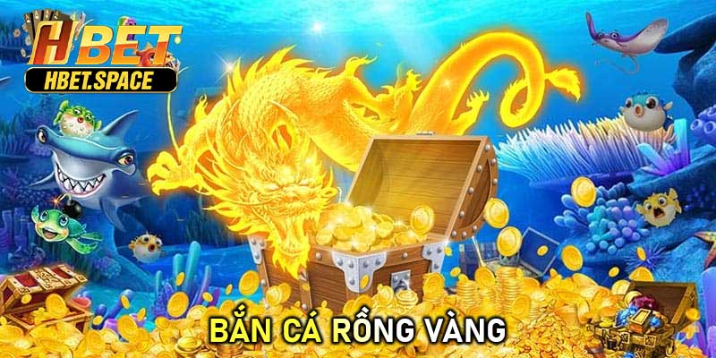 Bắn Cá Rồng Vàng – Trải Nghiệm Giải Trí Thú Vị